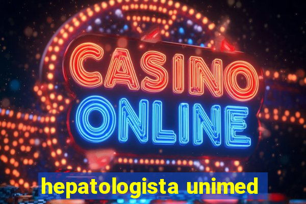 hepatologista unimed